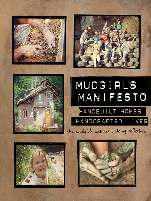 Title details for Mudgirls Manifesto by The Mudgirls Natural Building Collective - Available